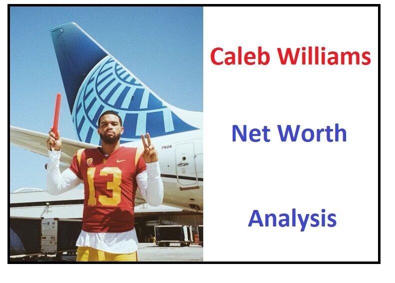 Caleb Williams Net Worth Analysis