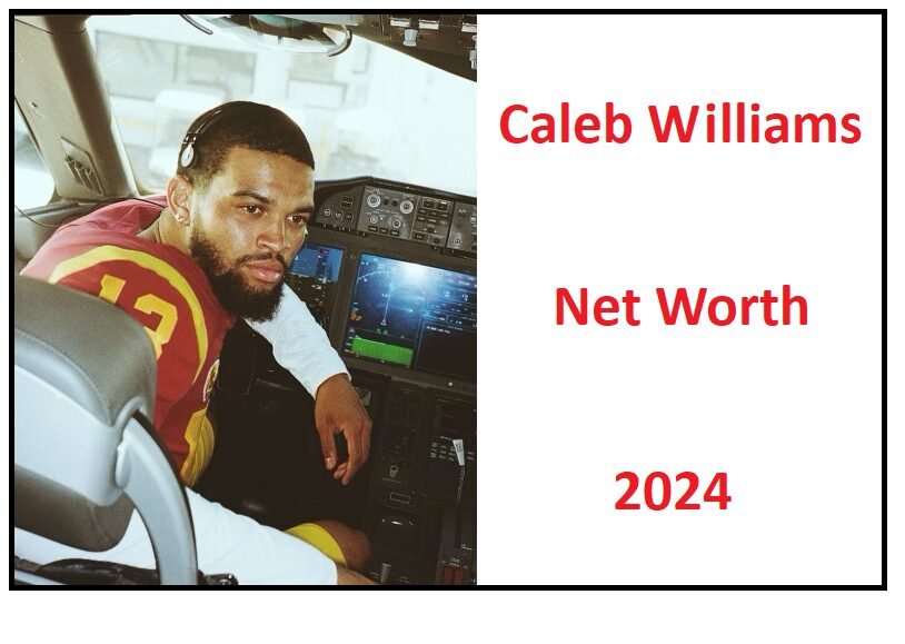 Caleb Williams Net Worth 2024