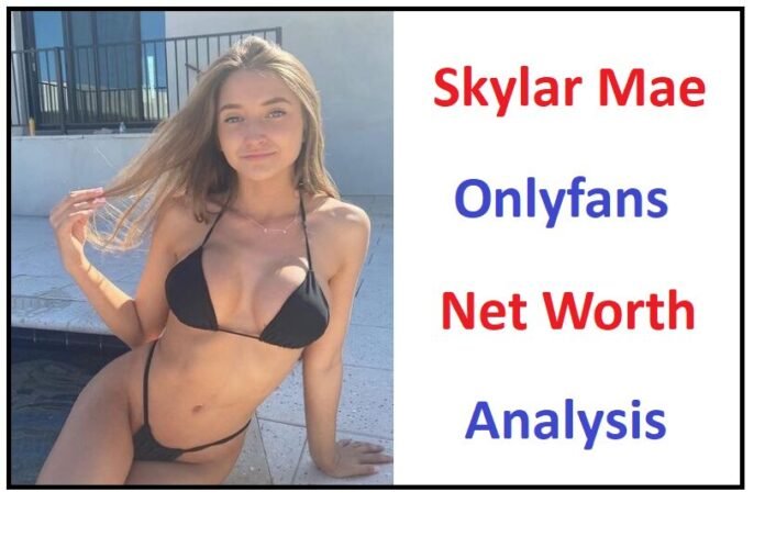 Skylar Mae Onlyfans Net Worth 2025 - BioGraphy Hunter